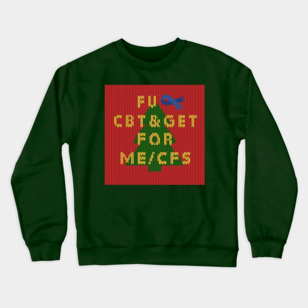 NO CBT & GET for ME/CFS - Christmas Edition Crewneck Sweatshirt by uncutcreations